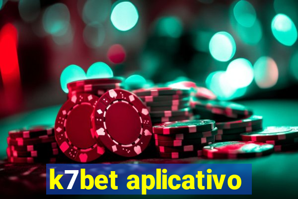 k7bet aplicativo